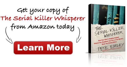 Get Your Copy of The Serial Killer Whisperer Today by Pete Earley | The Story of Tony Ciaglia and His Murderous Friends