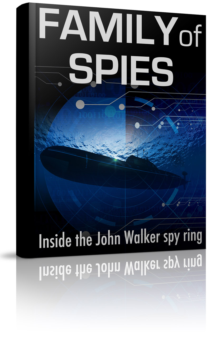 Family of Spies: Inside the John Walker Spy Ring (eBook) Cover